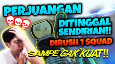 BangEJ DITINGGALIN SENDIRIAN!! PERJUANGAN DIRUSH 1 SQUAD SAMPE GA KUAT!!
