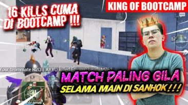 KING OF BOOTCAMP ?! 16 KILLS CUMA DI BOOTCAMP!! MATCH TERGILA Bennymoza SELAMA MAIN DI SANHOK