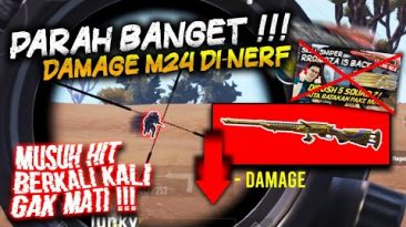 Bang Bemo PARAH BANGET !!! DAMAGE M24 DI NERF ?! MUSUH HIT BERKALI – KALI GAK MATI !!!