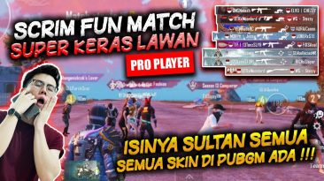 SCRIM FUN MATCH Bang Bemo ISINYA SULTAN SEMUA ! SEMUA SKIN DI PUBG MOBILE ADA DISINI