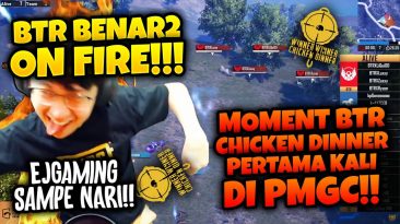MOMENT BTR CHICKEN DINNER PERTAMA DI PMGC