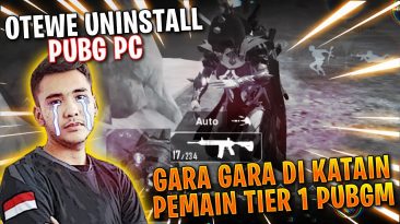 RYAN OTEWE UNINSTALL PUBG PC GARA GARA DI KATAIN PEMAIN TIER 1 PUBGM