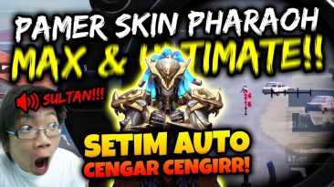 BANG EJ PAMER SKIN ULTIMATE PHARAOH MAX DAN ULTIMATE SKIN