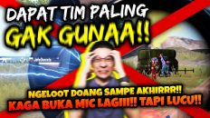 BANG EJ DAPAT TIM PALING GAK GUNA