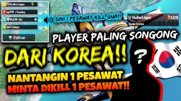 PLAYER PALING SOMBONG DARI KOREA NANTANGIN 1 PESAWAT BUAT DI CARI