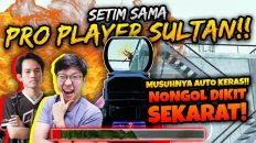 BANG EJ SETIM SAMA PRO PLAYER SULTAN