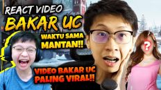 REACT VIDEO BANG EJ BAKAR WAKTU SAMA MANTAN PACAR 2 TAHUN LALU