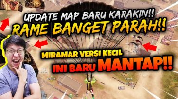 UPDATE MAP BARU KARAKIN MIRAMAR VERSI KECIL DAN RAME