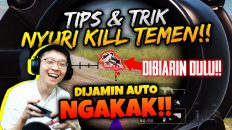 TIPS DAN TRICK BANG EJ NYURI KILL TEMEN SENDIRI