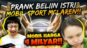 BANG EJ PRANK BELIIN ISTRI MOBIL SPORT MCLAREN 5 MILYARR BIAR SENENGG