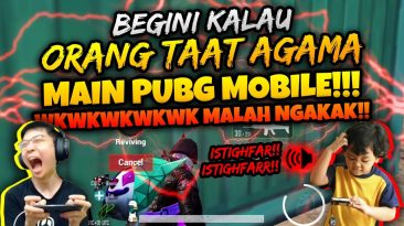 BEGINI KALO ORG TAAT AGAMA MAIN PUBG AUTO NGAKAK