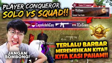 PLAYER CONQUEROR SOLO VS SQUAD MEREMEHKAN KITA