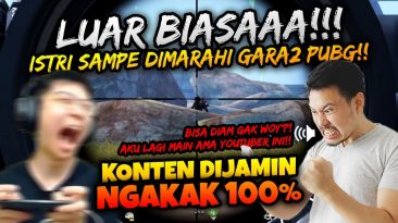 ISTRI DIMARAHIN GARA2 MAIN PUBG MOMENT LANGKA DIJAMIN NGAKAK 100%