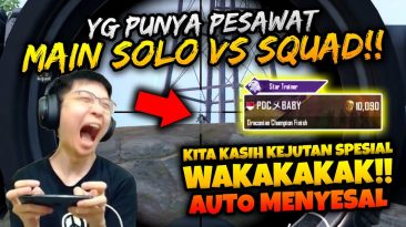 YG PUNYA PESAWAT SOLO VS SQUAD BANG EJ